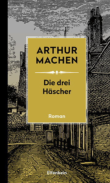 Arthur Machen: Die drei Häscher